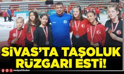 Sivas’ta Taşoluk rüzgarı esti!
