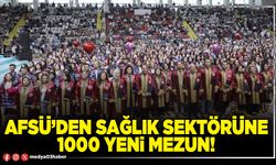 AFSÜ’den sağlık sektörüne 1000 yeni mezun!