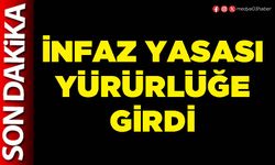 İnfaz yasası yürürlüğe girdi