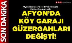Afyon’da köy garajı güzergahları değişti!