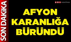 Afyon karanlığa büründü