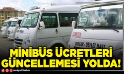 Minibüs ücretleri güncellemesi yolda!