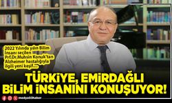 Türkiye, Emirdağlı bilim insanını konuşuyor!