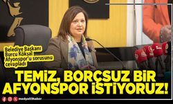 Temiz, borçsuz bir Afyonspor istiyoruz!