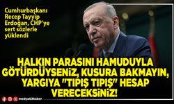 Halkın parasını hamuduyla götürdüyseniz, kusura bakmayın, yargıya "tıpış tıpış" hesap vereceksiniz!