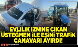 Evlilik iznine çıkan Üsteğmen ile eşini trafik canavarı ayırdı!