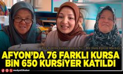 Afyon’da 76 farklı kursa bin 650 kursiyer katıldı