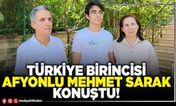 Türkiye birincisi Afyonlu Mehmet Sarak konuştu!