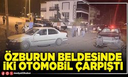 Özburun beldesinde iki otomobil çarpıştı