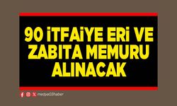 90 İtfaiye Eri ve Zabıta Memuru alınacak