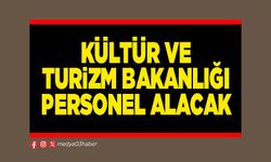 Kültür ve Turizm Bakanlığı personel alacak