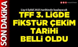 TFF 3. ligde fikstür çekim tarihi belli oldu
