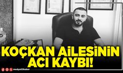 Koçkan ailesinin acı kaybı!