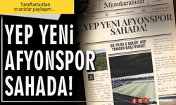Yep yeni Afyonspor sahada!