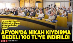 Afyon’da nikah kıydırma bedeli 100 TL’ye indirildi