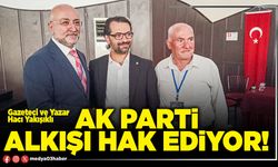 AK Parti alkışı hak ediyor!