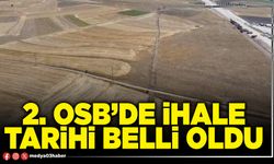 2. OSB’de ihale tarihi belli oldu