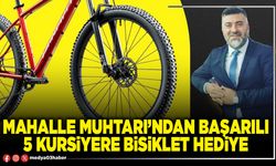 Mahalle Muhtarı’ndan başarılı 5 kursiyere bisiklet hediye