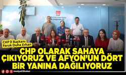 CHP olarak sahaya çıkıyoruz ve Afyon’un dört bir yanına dağılıyoruz