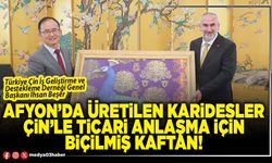 Afyon’da üretilen karidesler Çin’le ticari anlaşma için biçilmiş kaftan!