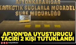 Afyon’da uyuşturucu taciri 2 kişi tutuklandı