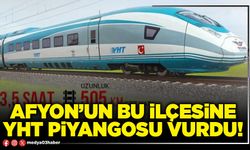 Afyon’un bu ilçesine YHT piyangosu vurdu!