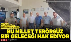 Bu millet terörsüz bir geleceği hak ediyor