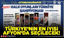Türkiye’nin en iyisi Afyon’da seçilecek!