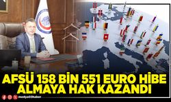 AFSÜ 158 Bin 551 Euro hibe almaya hak kazandı