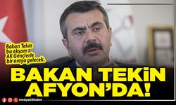 Bakan Tekin Afyon’da!