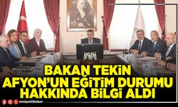 Bakan Tekin Afyon’un eğitim durumu hakkında bilgi aldı