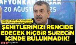 Şehitlerimizi rencide edecek hiçbir sürecin içinde bulunmadık!