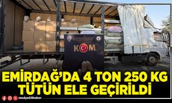 Emirdağ’da 4 Ton 250 Kg tütün ele geçirildi