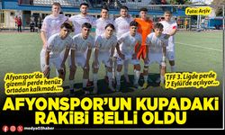 Afyonspor’un kupadaki rakibi belli oldu