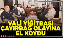 Vali Yiğitbaşı Çayırbağ olayına el koydu