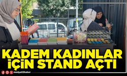 KADEM kadınlar için stand açtı