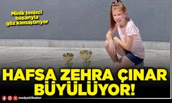 Hafsa Zehra Çınar büyülüyor!