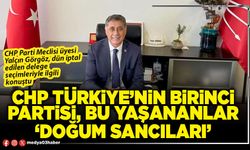 CHP Türkiye’nin birincisi partisi, bu yaşananlar ‘Doğum sancıları’