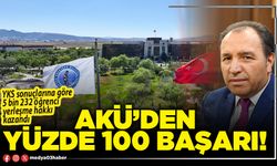 AKÜ’den yüzde 100 başarı!