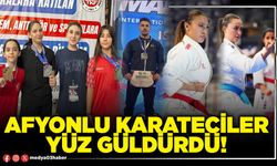 Afyonlu karateciler yüz güldürdü!