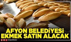 Afyon Belediyesi ekmek satın alacak