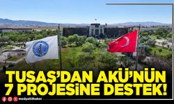 TUSAŞ’dan AKÜ’nün 7 projesine destek!