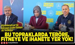 Bu topraklarda teröre, fitneye ve ihanete yer yok!