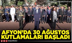 Afyon’da 30 Ağustos kutlamaları başladı