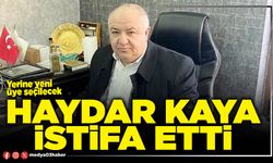 Haydar Kaya istifa etti