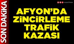 Afyon’da zincirleme trafik kazası