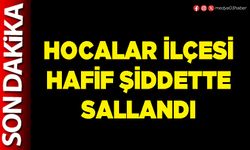 Hocalar İlçesi Hafif Şiddette Sallandı