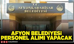 Afyon Belediyesi personel alımı yapacak
