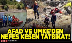AFAD ve UMKE'den nefes kesen tatbikat!