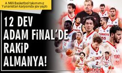 12 dev adam final’de rakip Almanya!